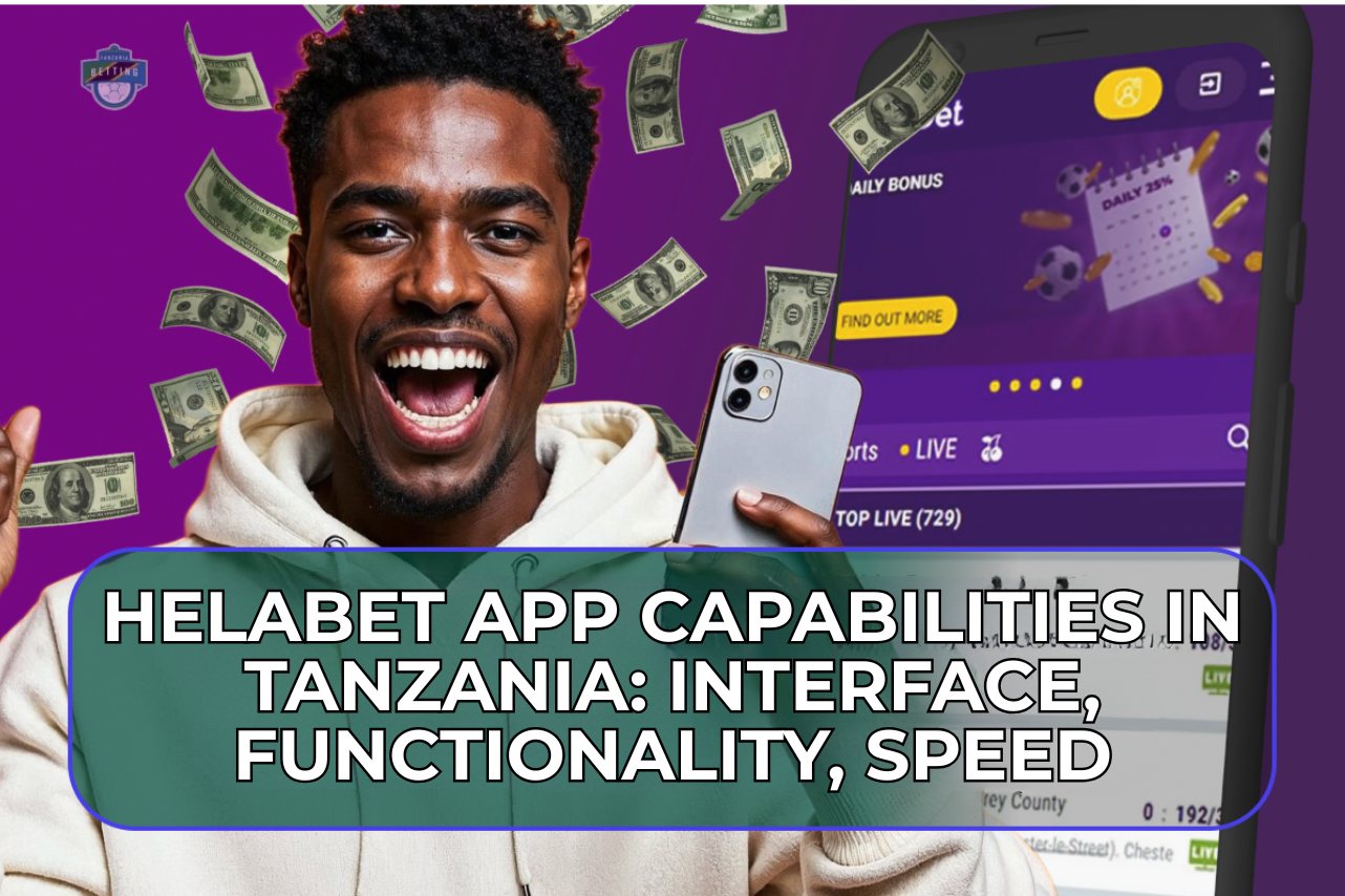 Helabet App Capabilities in Tanzania
